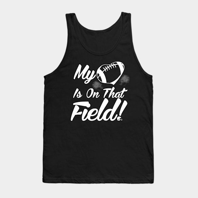 Cute My Heart Is On That Field Football Spectator Tank Top by theperfectpresents